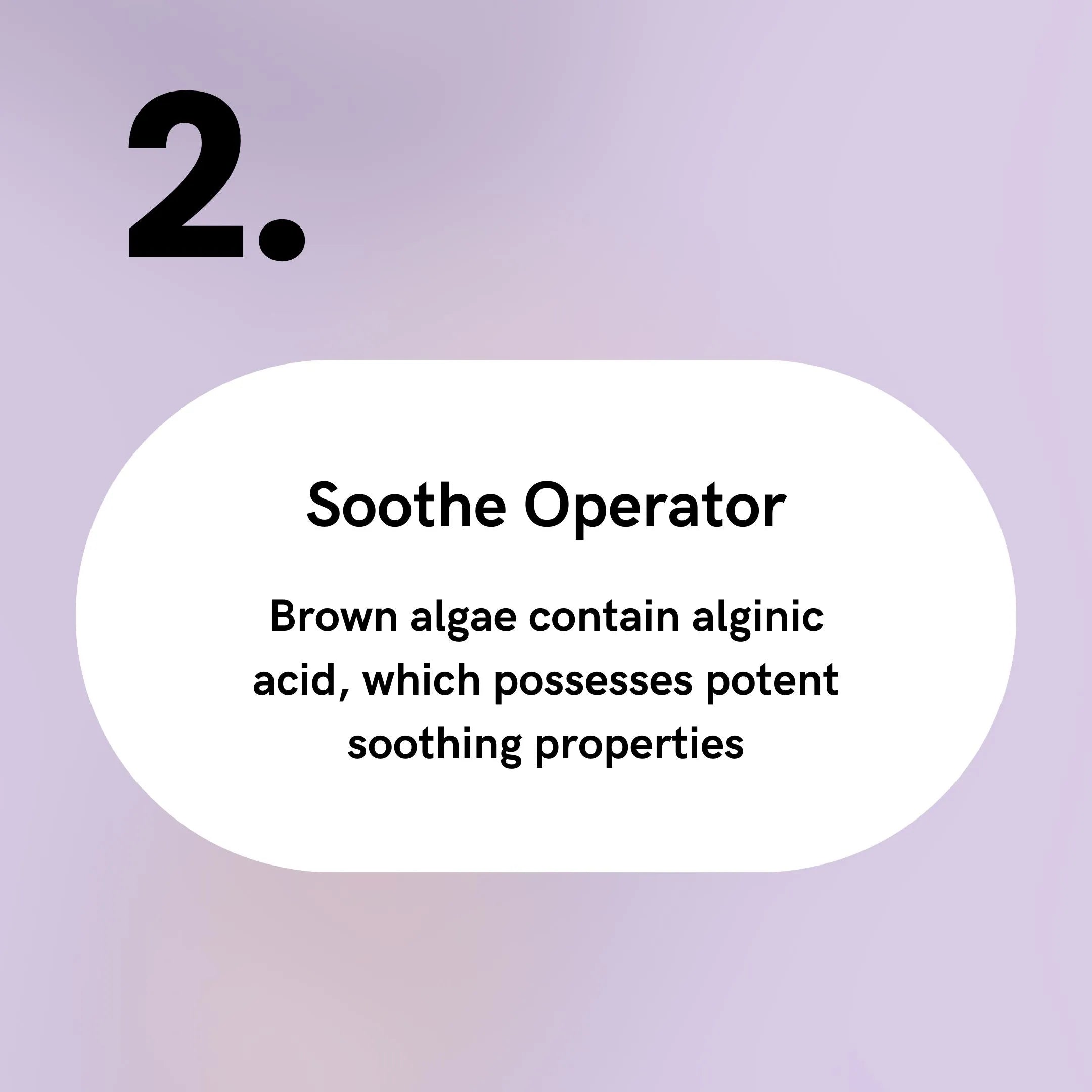 Brown Algae - Soothe Operator