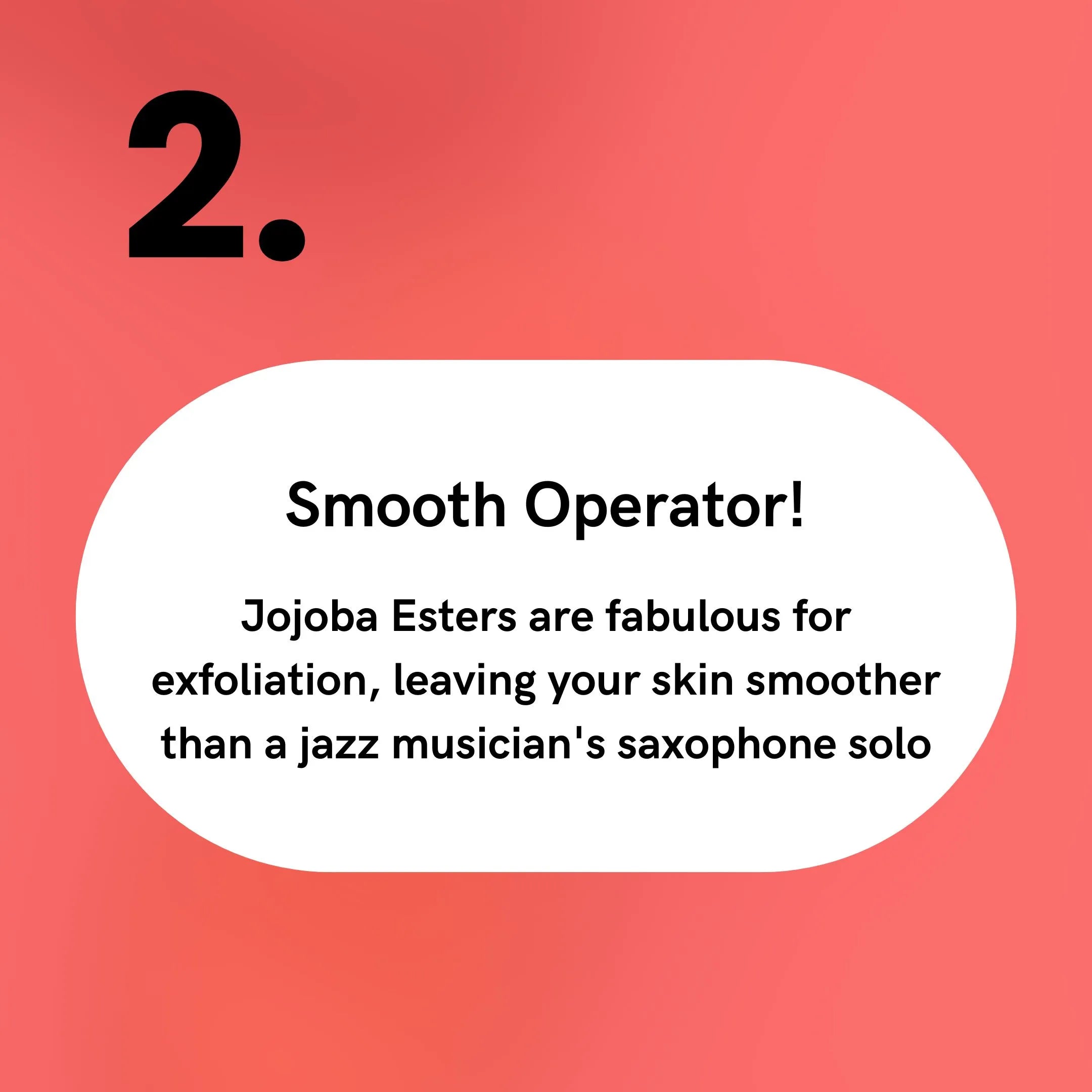 Jojoba Esters - Smooth Operator