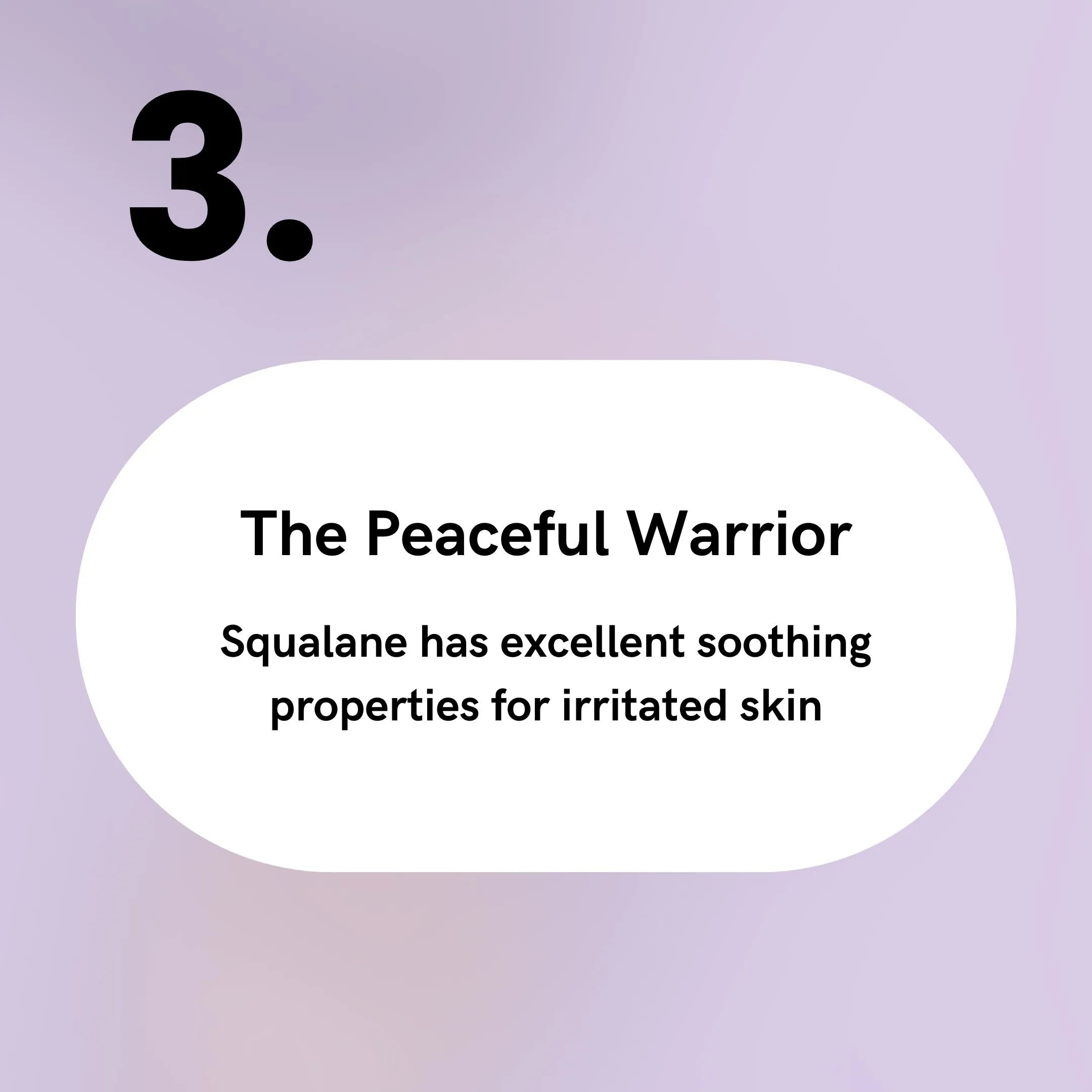 Squalane - The Peaceful Warrior