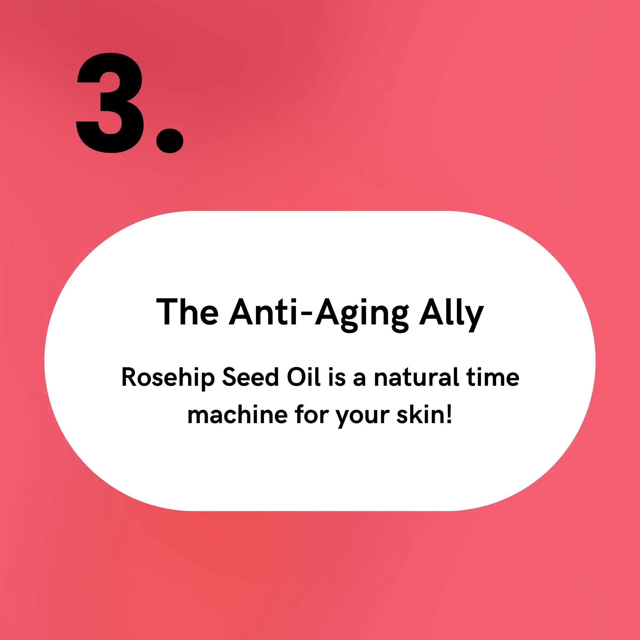 Rosehip Seed Oil - The Anti-Aging Ally